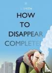 Smith, Si - How to Disappear Completely