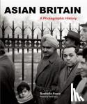 Nasta, Susheila, Stadtler, Florian - Asian Britain - A Photographic History