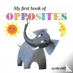 Gree, Alain - My First Book of Opposites