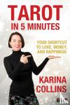 Collins, Karina - Tarot in 5 Minutes