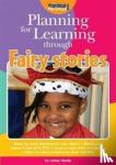 Lesley Hendy - Planning for Learning Through Fairy Stories