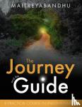 Maitreyabandhu - The Journey and the Guide - A Practical Course in Enlightenment