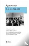 Kristof, Agota - The Illiterate