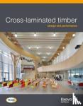  - Cross-laminated timber: Design and performance