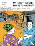Patel, Vikram, Hanlon, Charlotte (Addis Ababa University) - Where There Is No Psychiatrist - A Mental Health Care Manual