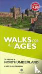 Sanderson, Kate - Walks for All Ages Northumberland - 20 Short Walks for All Ages