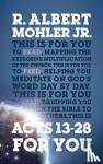 Mohler, Dr R. Albert - Acts 13-28 For You