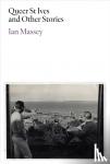 Massey, Ian - Queer St Ives and Other Stories