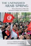  - The Unfinished Arab Spring