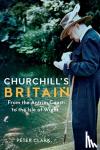 Clark, Peter - Churchill's Britain