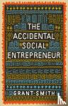 Smith, Grant - The Accidental Social Entrepreneur