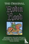  - The Original Robin Hood - Traditional ballads and plays, including all medieval sources