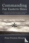 Preston-Hough, Peter - Commanding Far Eastern Skies