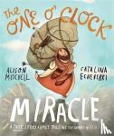 Mitchell, Alison - The One O'Clock Miracle Storybook