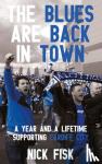 Fisk, Nick - Blues are Back in Town