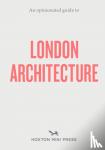 Press, Hoxton Mini - An Opinionated Guide To London Architecture
