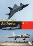 Gordon, Yefim (Author) - Chinese Air Power - Current Organisation and Aircraft of all Chinese Air Forces