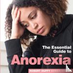  - Anorexia - The Essential Guide to