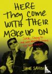 Savidge, Jane - Here They Come With Their Make-Up On - Suede, Coming Up . . . And More Adventures Beyond The Wild Frontiers