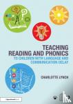 Charlotte Lynch - Teaching Reading and Phonics to Children with Language and Communication Delay