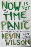 Wilson, Kevin - Now Is Not The Time To Panic