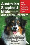 Manfield, Mark - Australian Shepherd Bible And the Australian Shepherd