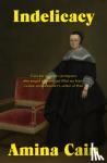 Amina Cain - Indelicacy