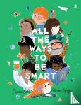 Bell, Davina - All the Ways to be Smart