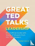Minter, Harriet - Great TED Talks: Leadership - An Unofficial Guide with Words of Wisdom from 100 Ted Speakers