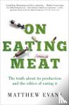 Evans, Matthew - On Eating Meat
