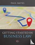 Bates, Paul (Lecturer in Business Law - Getting Started in Business Law