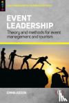 Abson, Emma (Senior Lecturer, Sheffield Hallam University, UK) - Event Leadership - Theory and Methods for Event Management and Tourism