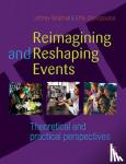 Wrathall, Jeffrey, PhD (Event Management Lecturer and Course Leader, Faculty of Higher Education at William Angliss Institute, Melbourne, Australia), Steriopoulos, Effie, PhD (Lecturer of Event Management, Faculty of Higher Education at William I - Reimagining and Reshaping Events