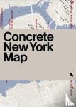  - Concrete New York Map - Guide to Concrete and Brutalist Architecture in New York City