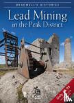 Maskill, Louise, Titterton, Mark - Bradwell's Images of Peak District Lead Mining