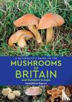 Josephine Bacon - A Naturalist's Guide to the Mushrooms of Britain and Northern Europe (2nd edition)