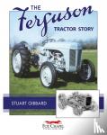 Gibbard, Stuart - The Ferguson Tractor Story