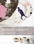 Petrie, Kevin (University of Sunderland, UK) - Ceramic Transfer Printing