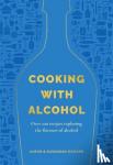 Rickard, Aaron, Rickard, Susannah - Cooking with Alcohol