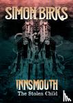 Birks, Simon (Director, Blue Fox Publishing Limited) - Innsmouth: The Stolen Child