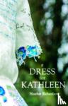 Richardson, Heather - A Dress for Kathleen