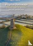 Bull, Andy - Pilgrim Pathways: 1-2 day walks on Britain's Ancient Sacred Ways