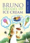 Whitfield, Peter - Bruno Dreams of Ice Cream