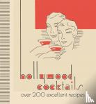 LOM ART - Hollywood Cocktails - Over 200 Excellent Recipes, The Stunning Facsimile Edition