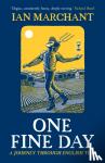 Marchant, Ian - One Fine Day - A Journey Through English Time