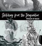  - Sketching From the Imagination: Magic & Myth