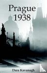 KAVANAGH, DARA - Prague 1938