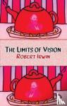 Irwin, Robert - The Limits of Vision