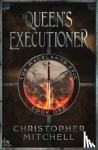 Mitchell, Christopher - The Queen's Executioner