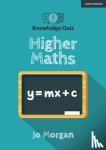 Morgan, Jo - Knowledge Quiz: Higher Maths
